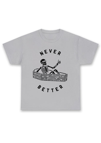 Halloween Never Better Skeleton Chunky Shirt