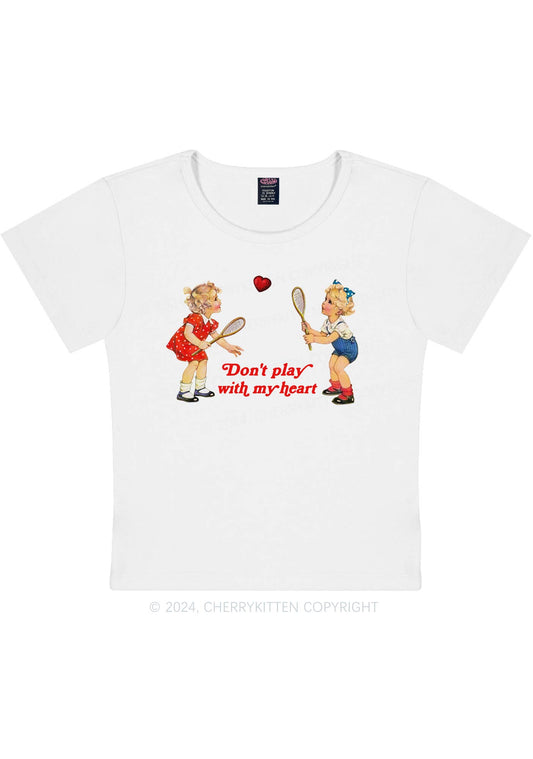 Don't Play With My Heart Y2K Baby Tee Cherrykitten