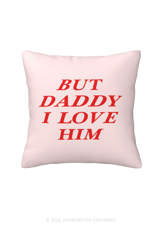 But Daddy I Love Him Y2K Throw Pillow Cover Cherrykitten