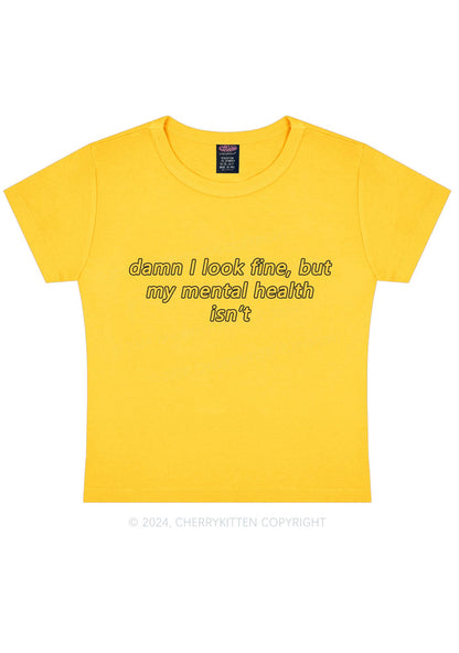 Mental Health Isn't Fine Y2K Baby Tee Cherrykitten