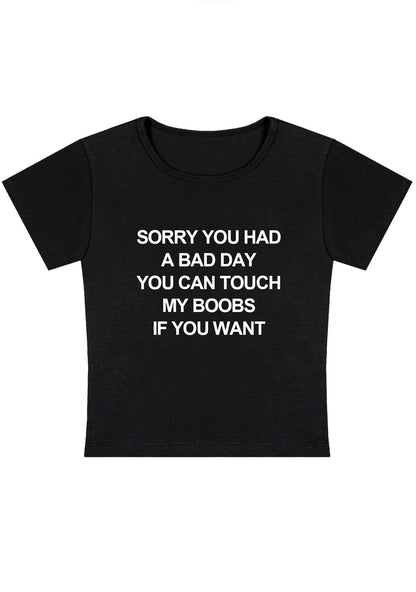 Curvy Sorry You Had A Bad Day Baby Tee