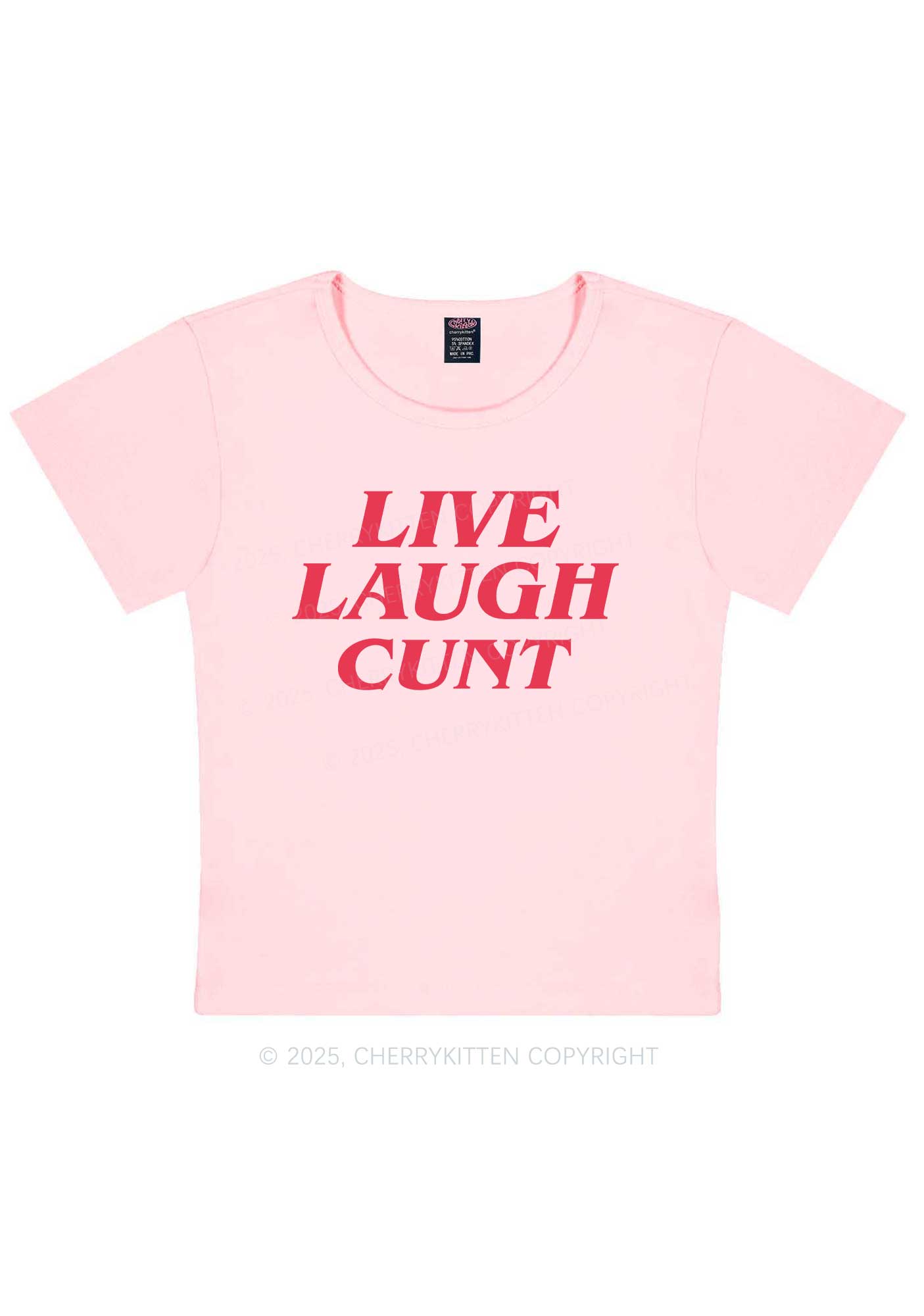 Live Laugh Cxxt Y2K Baby Tee Cherrykitten