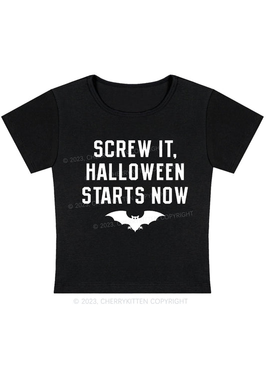 Screw It Halloween Starts Now Baby Tee Cherrykitten