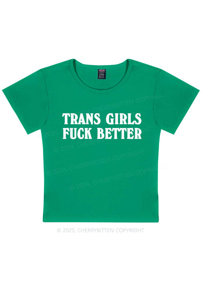 Trans Girls Fxxk Better Y2K Baby Tee Cherrykitten