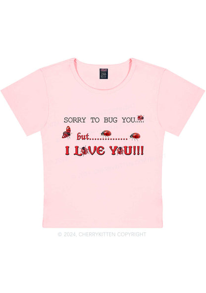 Sorry To Bug You Y2K Baby Tee Cherrykitten