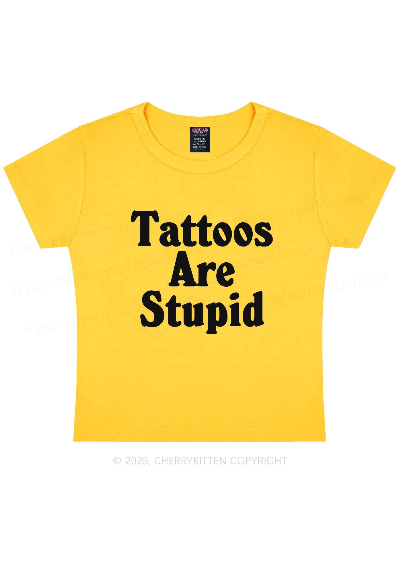 Tattoos Are Stupid Y2K Baby Tee Cherrykitten