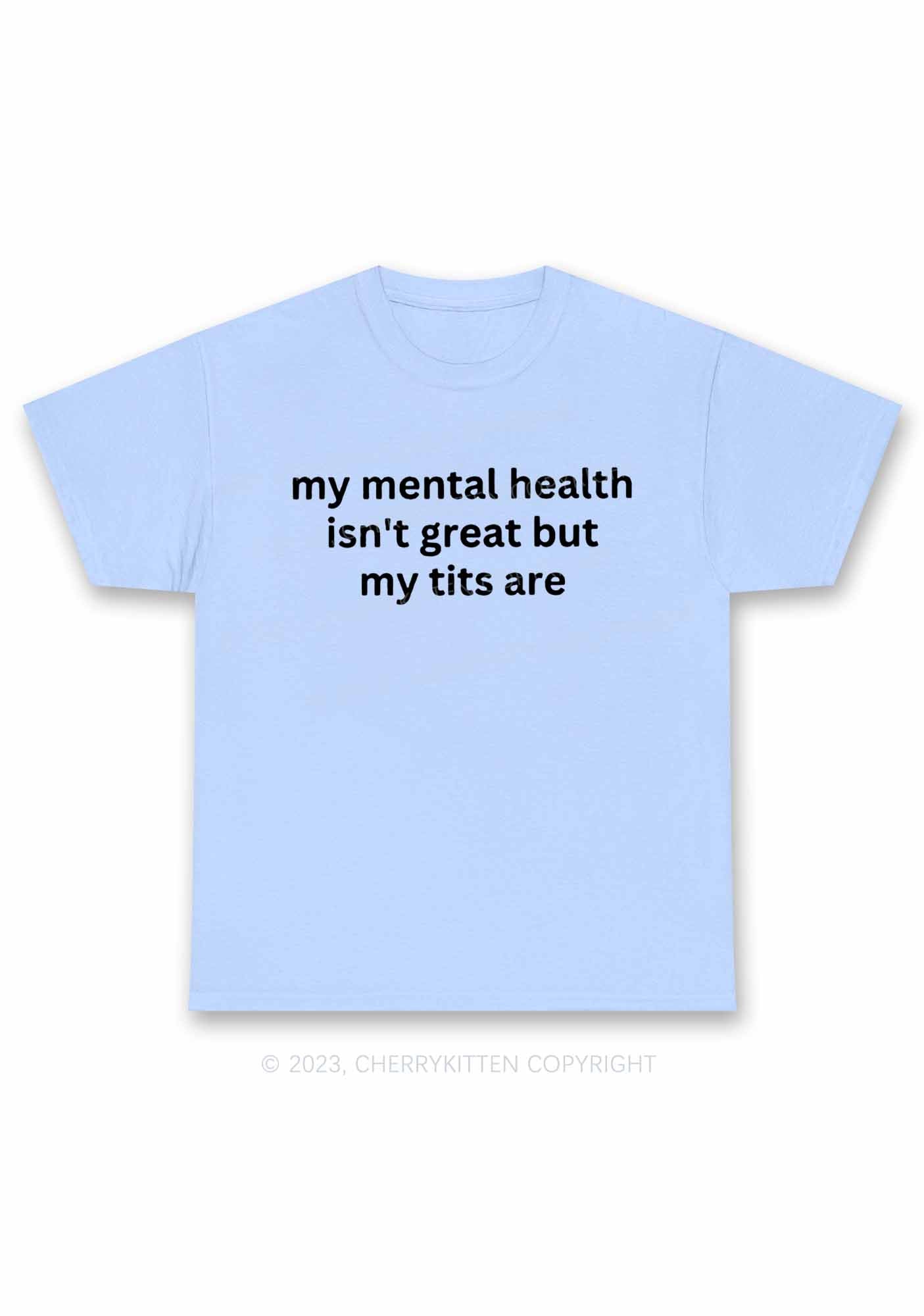 My Mental Health Isn't Great Y2K Chunky Shirt Cherrykitten