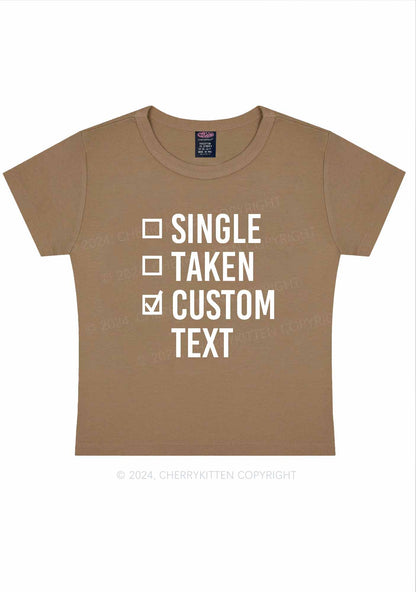 Single Taken Custom Text Y2K Valentine's Day Baby Tee Cherrykitten