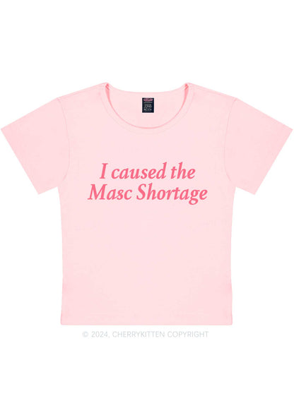 I Caused The Masc Shortage Y2K Baby Tee Cherrykitten