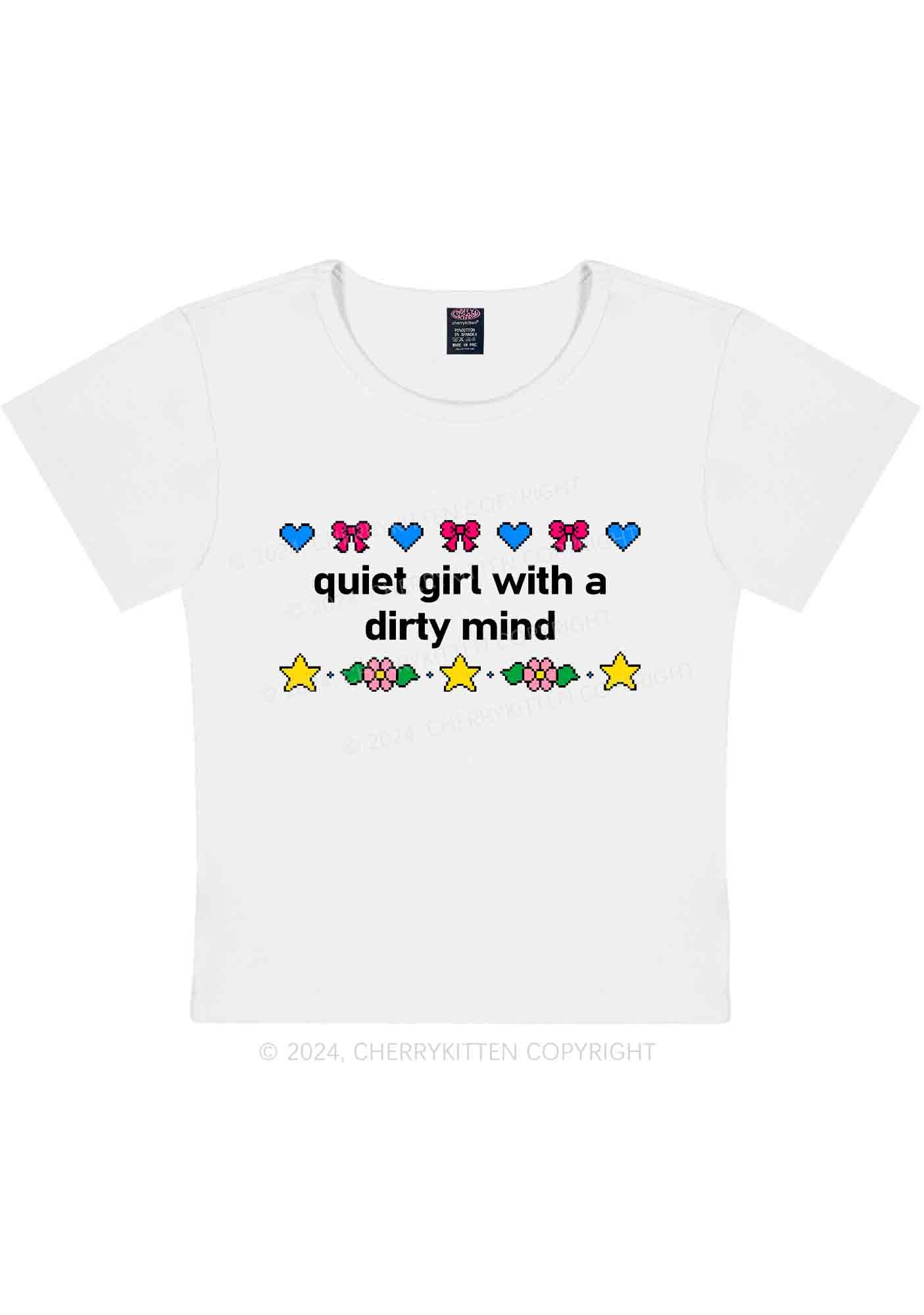 Quiet Girl Dirty Mind Y2K Baby Tee Cherrykitten