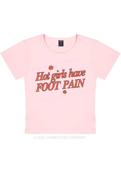 Hot Girls Have Foot Pain Y2K Baby Tee Cherrykitten