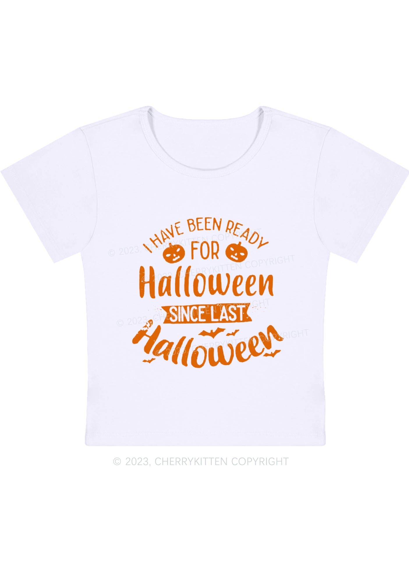 I Have Been Ready For Halloween Baby Tee Cherrykitten