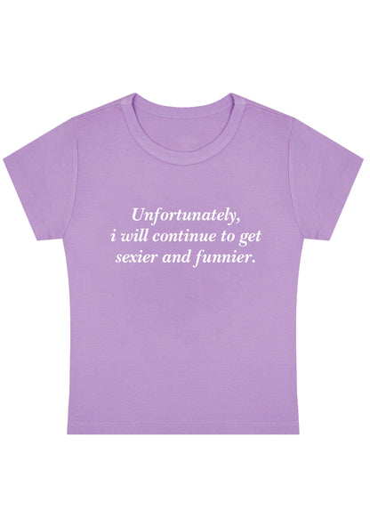 Curvy I Will Continue To Get Sexier And Funnier Baby Tee