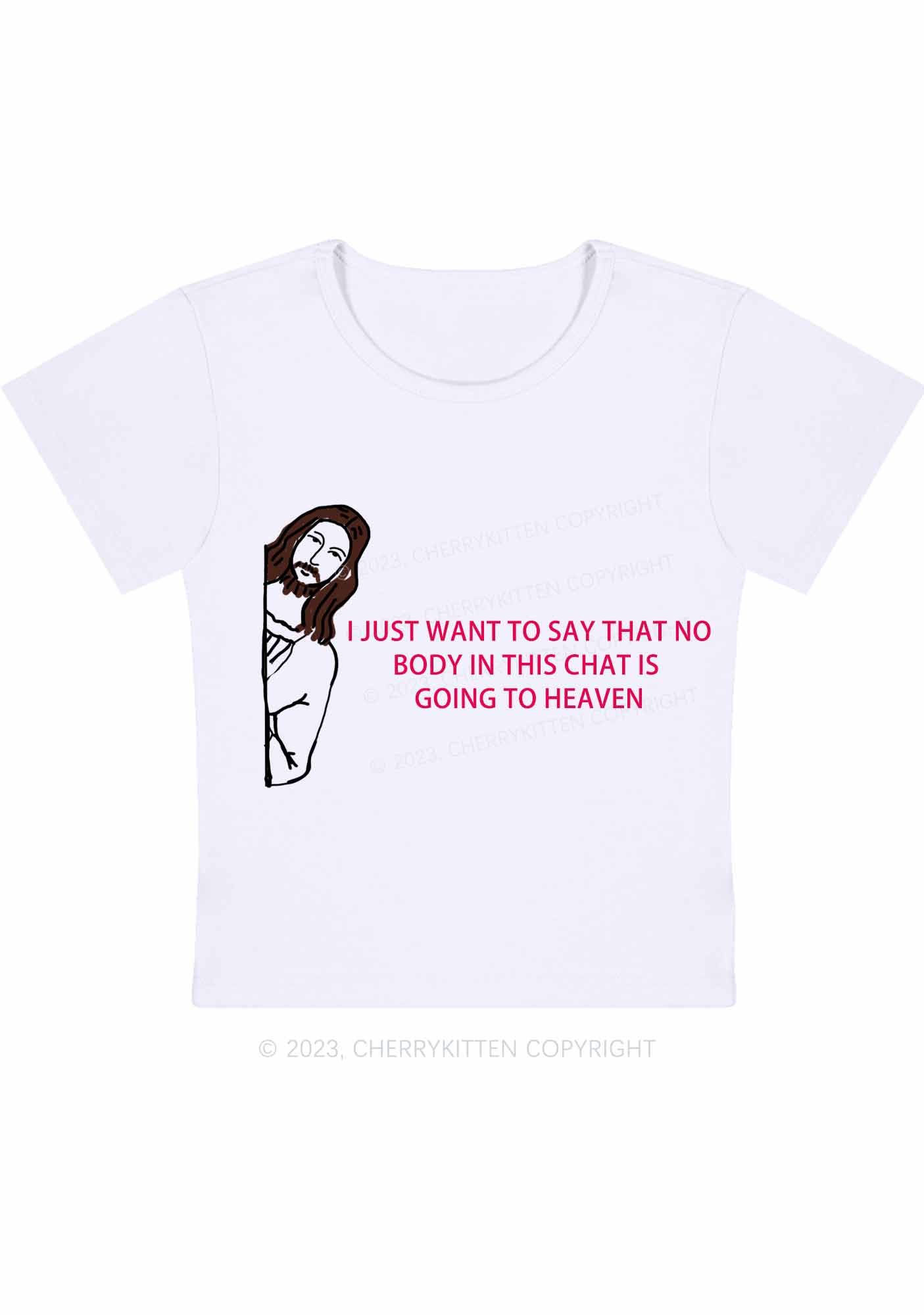 No Body Is Going To The Heaven Y2K Baby Tee Cherrykitten