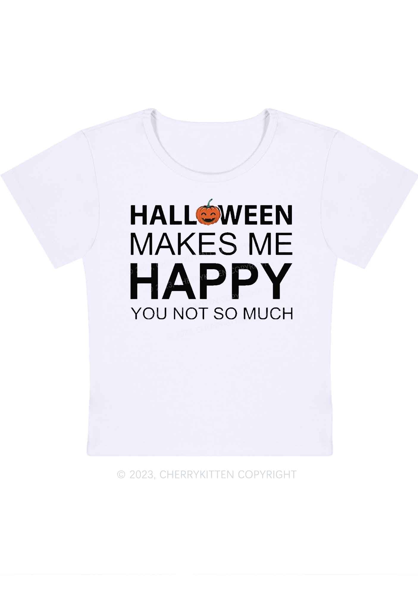 Halloween Makes Me Happy Baby Tee Cherrykitten