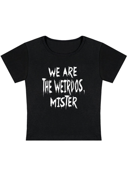 Curvy We Are The Weirdos Mister Baby Tee