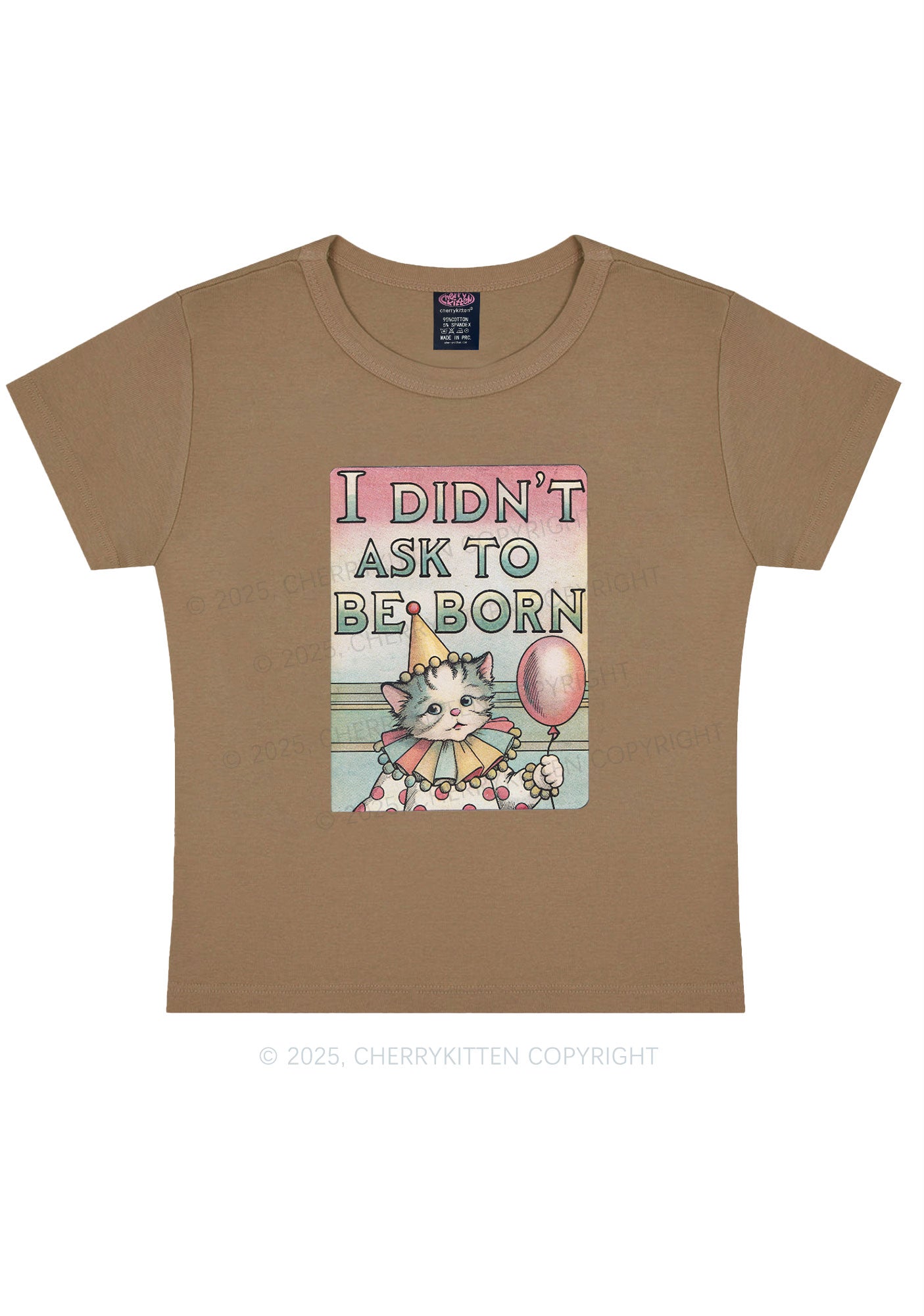 Cat Didnt Ask To Be Born Y2K Baby Tee Cherrykitten