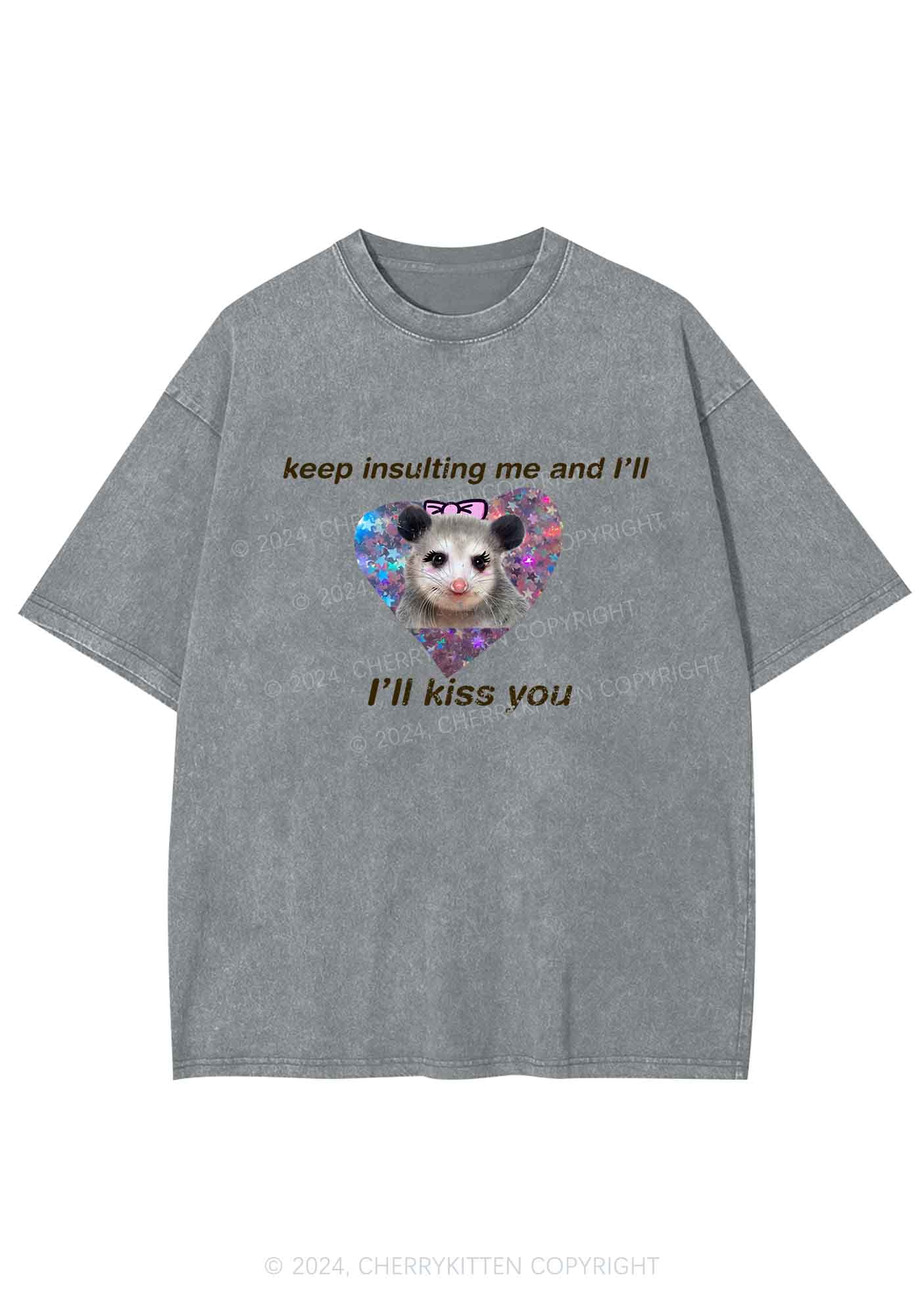 Keep Insulting Me And I'll Kiss You Y2K Washed Tee Cherrykitten