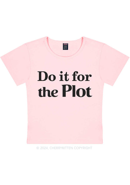 Do It For Plot Y2K Baby Tee Cherrykitten