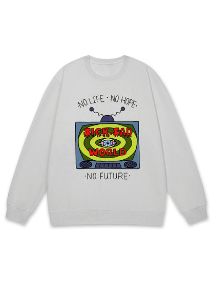 No Life No Hope No Future Y2K Sweatshirt