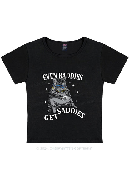 Even Baddies Get Saddies Y2K Baby Tee Cherrykitten