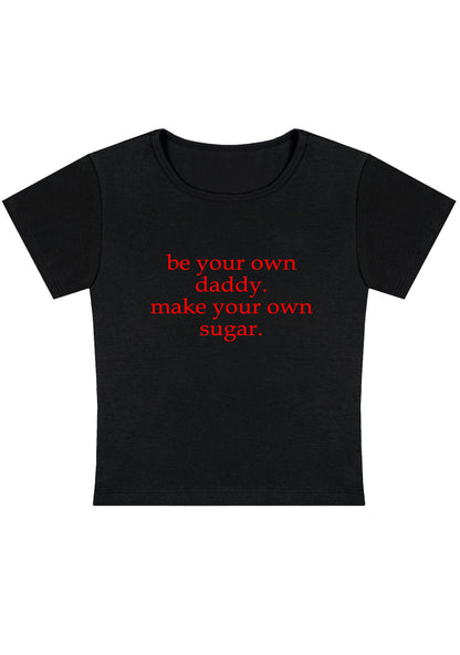 Be Your Own Daddy Y2K Baby Tee