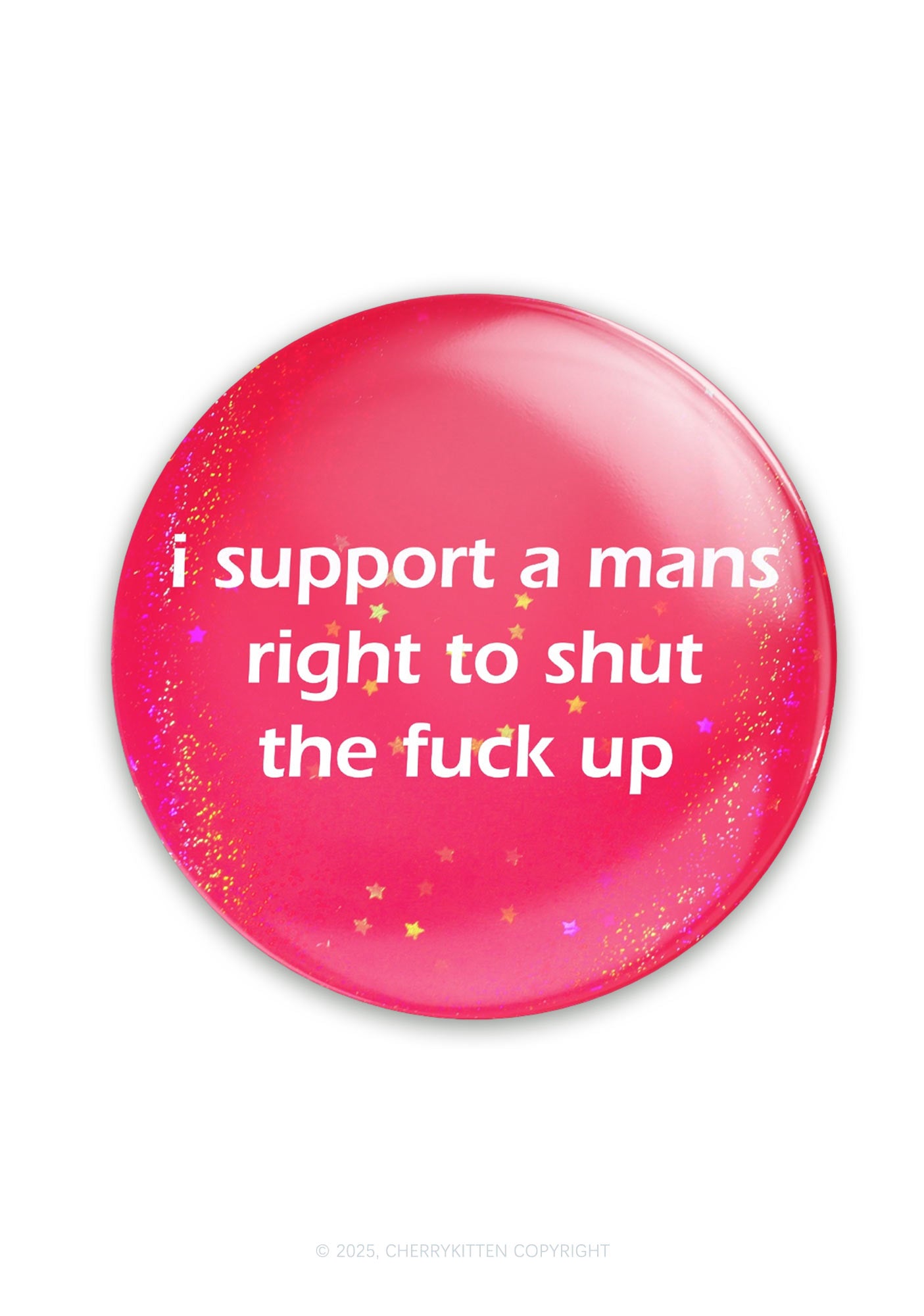 I Support A Mans Right 1Pc Y2K Pin Cherrykitten