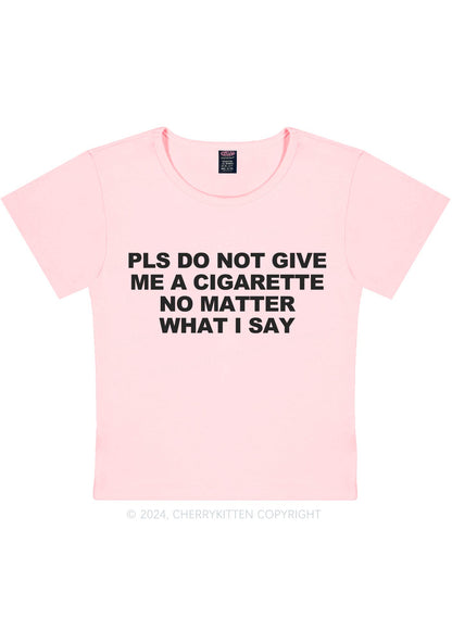 Don't Give Me Cigarette Y2K Baby Tee Cherrykitten