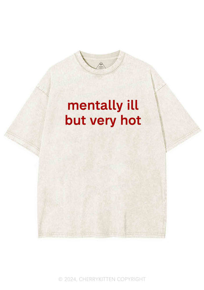 Mentally Ill But Very Hot Y2K Washed Tee Cherrykitten