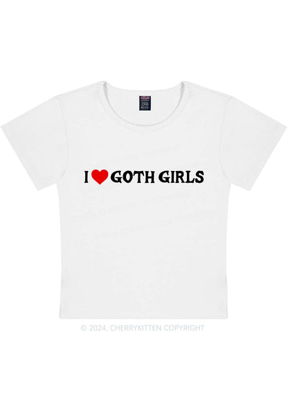 I Love Goth Girls Y2K Baby Tee Cherrykitten