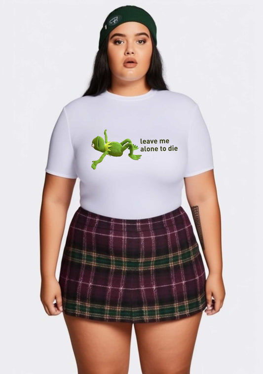 Curvy Leave Me Alone To Die Baby Tee