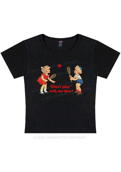 Don't Play With My Heart Y2K Baby Tee Cherrykitten