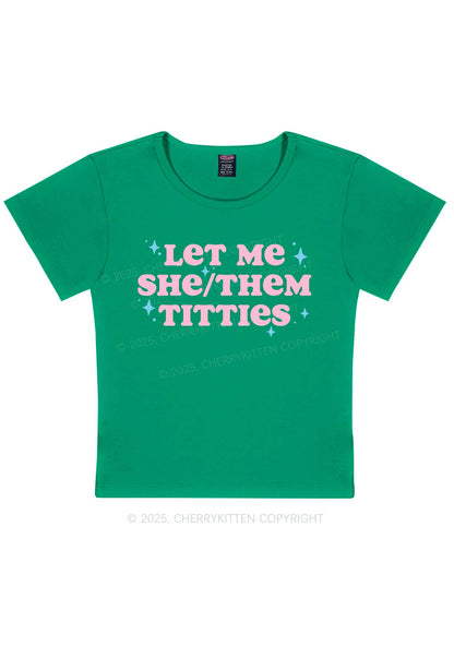 Let Me She Or Them Txtties Y2K Baby Tee Cherrykitten