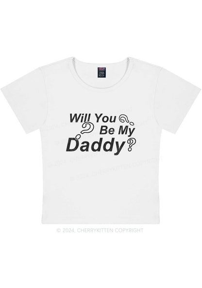 Curvy Will You Be My Daddy Y2K Baby Tee Cherrykitten