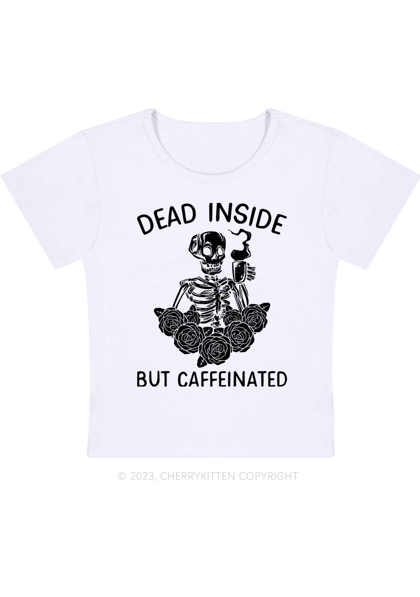 Dead Inside But Caffeinated Halloween Baby Tee Cherrykitten