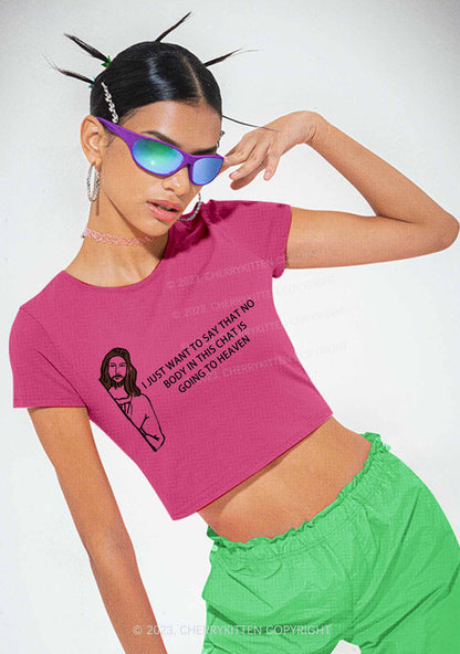 No Body Is Going To The Heaven Y2K Baby Tee Cherrykitten