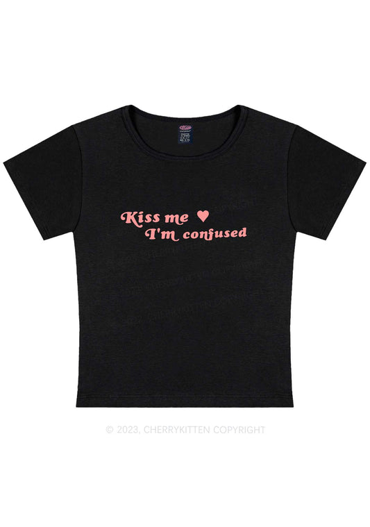 Kiss Me I'm Confused Y2K Baby Tee Cherrykitten