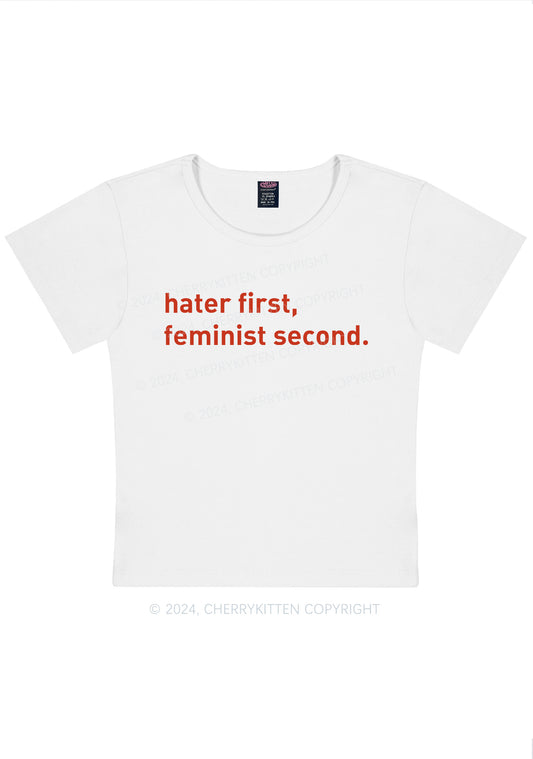 Hater First Feminist Second Y2K Baby Tee