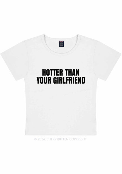 Curvy Hotter Than Your Girlfriend Y2K Baby Tee Cherrykitten