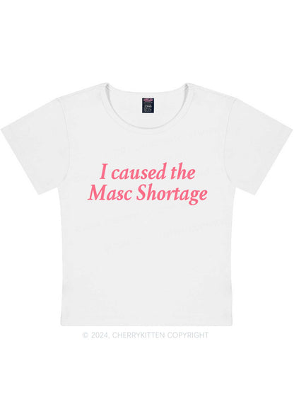 I Caused The Masc Shortage Y2K Baby Tee Cherrykitten