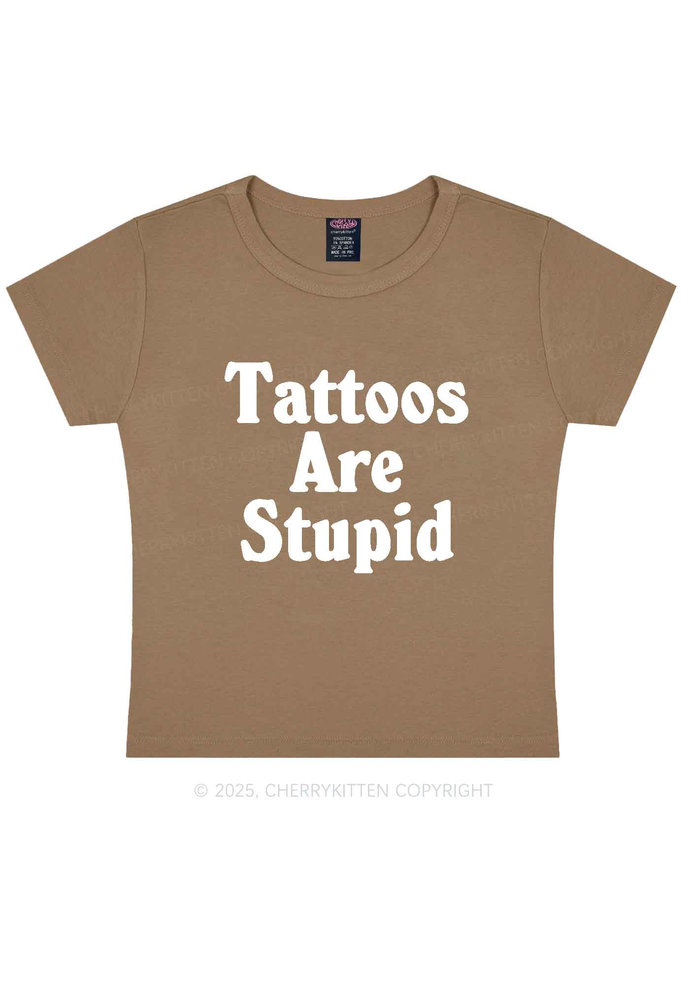 Tattoos Are Stupid Y2K Baby Tee Cherrykitten