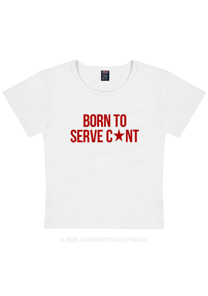 Born To Serve Cxxt Y2K Baby Tee Cherrykitten