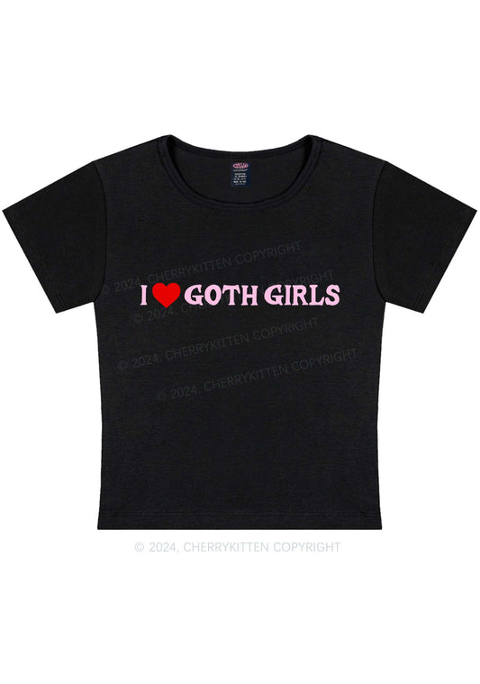 I Love Goth Girls Y2K Baby Tee Cherrykitten