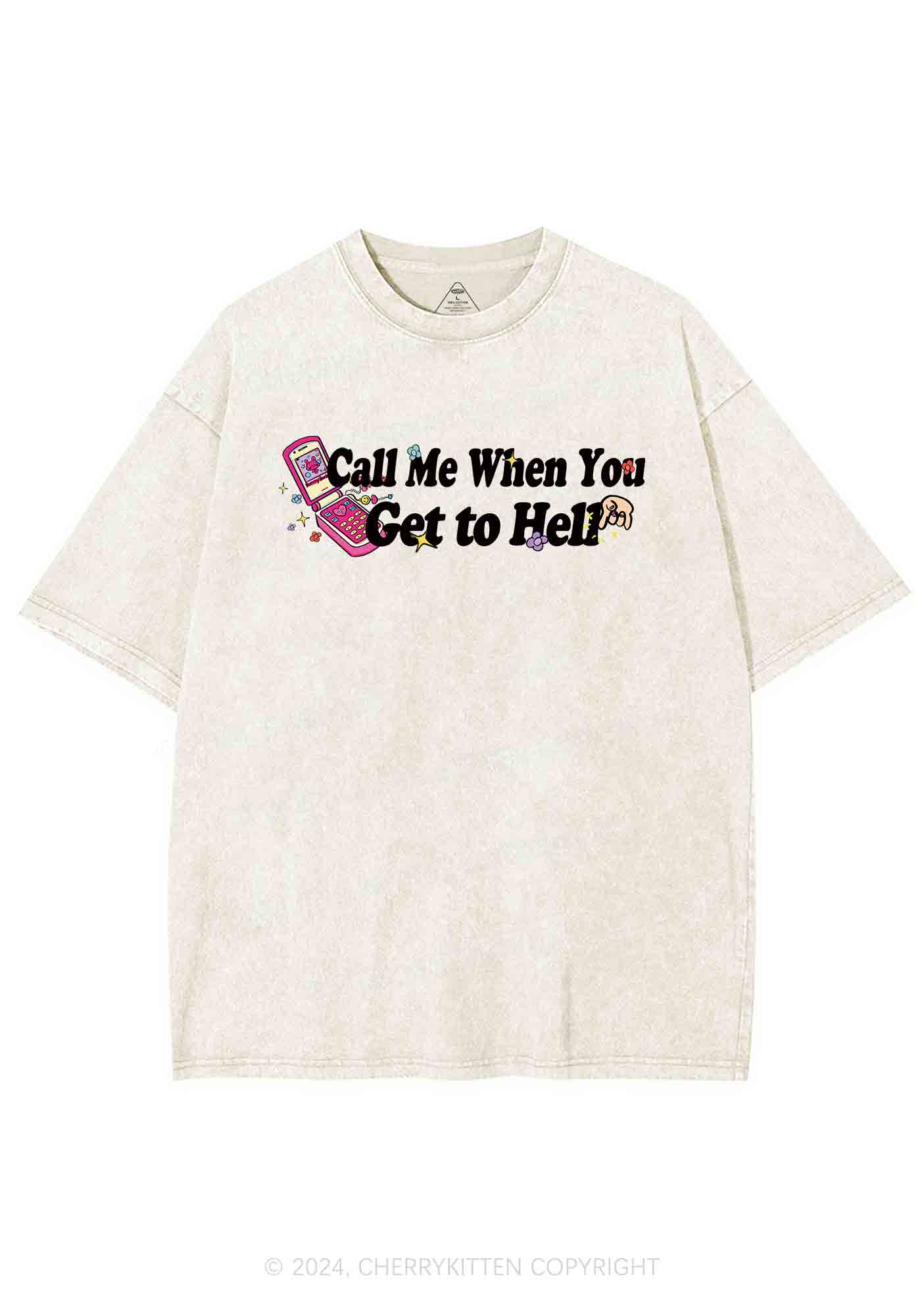 Call Me When You Get To Hell Y2K Washed Tee Cherrykitten