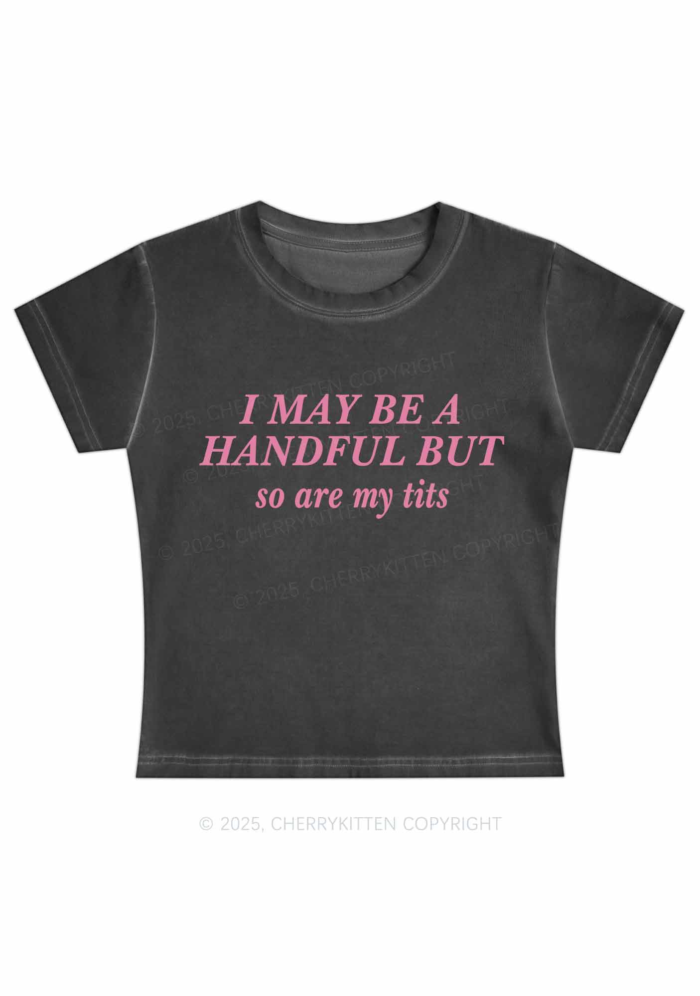 I May Be A Handful Y2K Vintage Classic Tee Cherrykitten