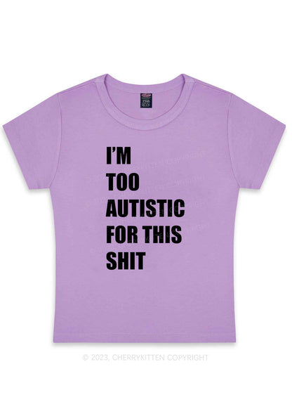 Curvy I'm Too Autistic For This Shxt Y2K Baby Tee Cherrykitten