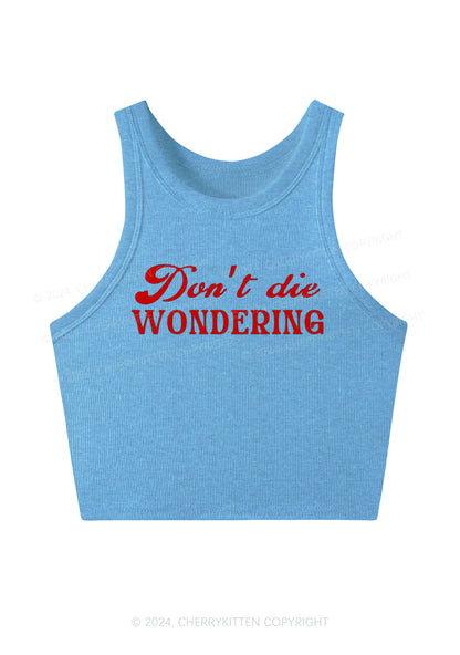 Don't Die Wondering Y2K Crop Tank Top Cherrykitten