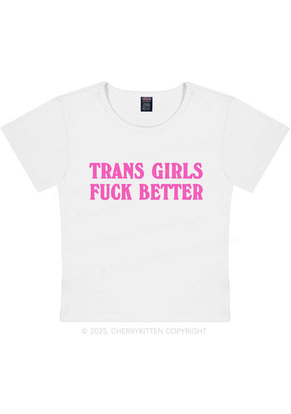 Trans Girls Fxxk Better Y2K Baby Tee Cherrykitten