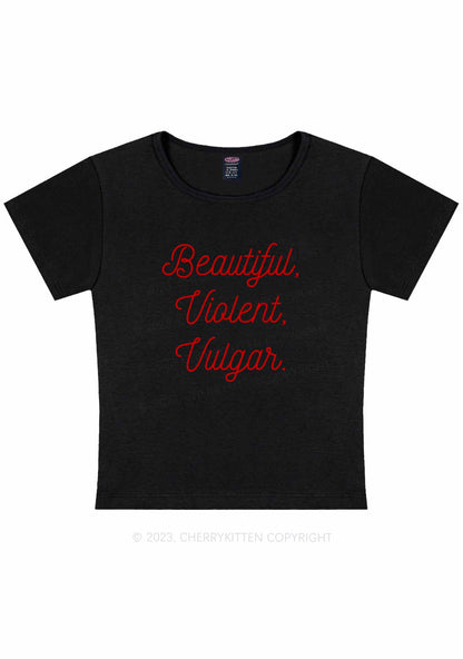 Beautiful Violent Vulgar Y2K Baby Tee Cherrykitten