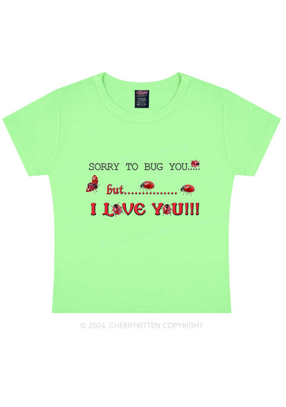 Sorry To Bug You Y2K Baby Tee Cherrykitten